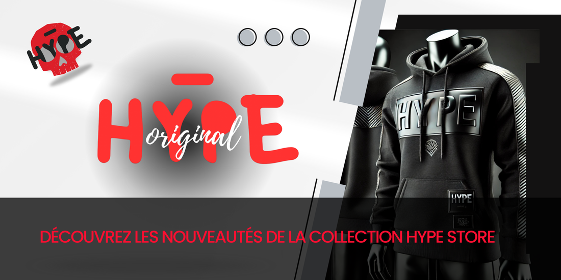 Découvrez les nouveautés de la collection HYPE Store