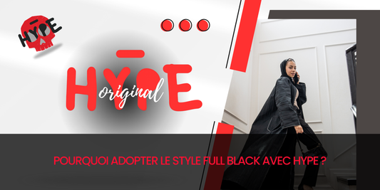 Pourquoi adopter le style full black avec HYPE ?